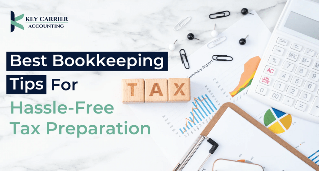 Best Bookkeeping Tips for Hassle-Free Tax Preparation