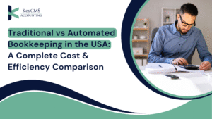 Traditional vs Automated Bookkeeping in the USA A Complete Cost & Efficiency Comparison