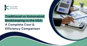 Traditional vs Automated Bookkeeping in the USA: A Complete Cost & Efficiency Comparison