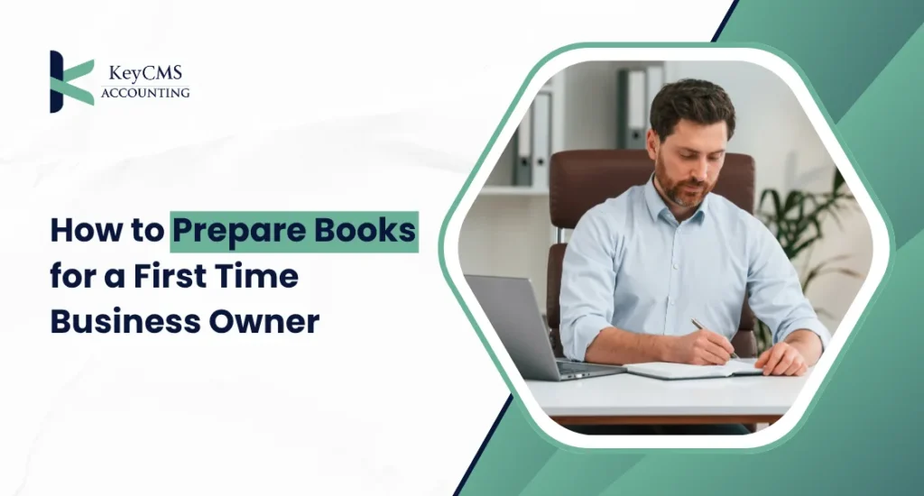 How to Prepare Books for a First Time Business Owner