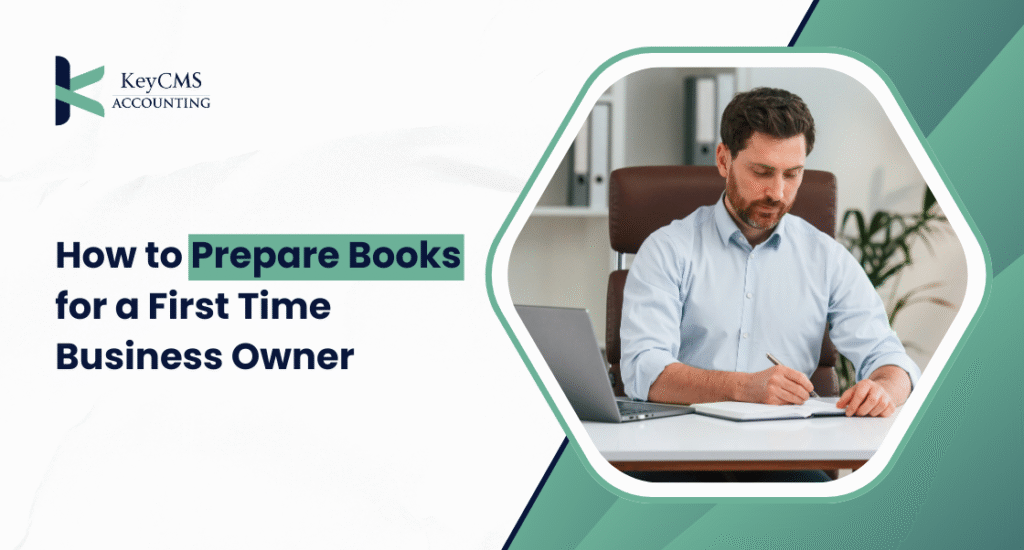 Prepare Books for a First Time Business Owner
