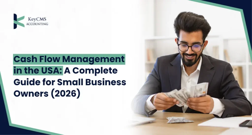 Cash Flow Management in the USA A Complete Guide for Small Business Owners