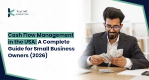 Cash Flow Management in the USA A Complete Guide for Small Business Owners