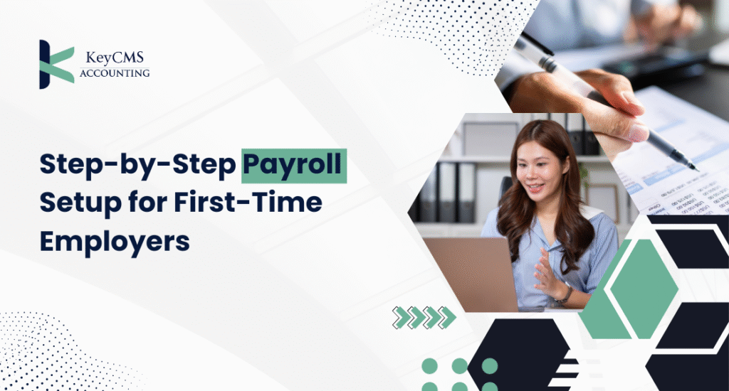 Step-by-Step Payroll Setup for First-Time Employers