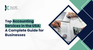 Top Accounting Services in the USA: A Complete Guide for Businesses