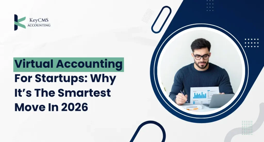Virtual Accounting For Startups Why It’s The Smartest Move In 2026