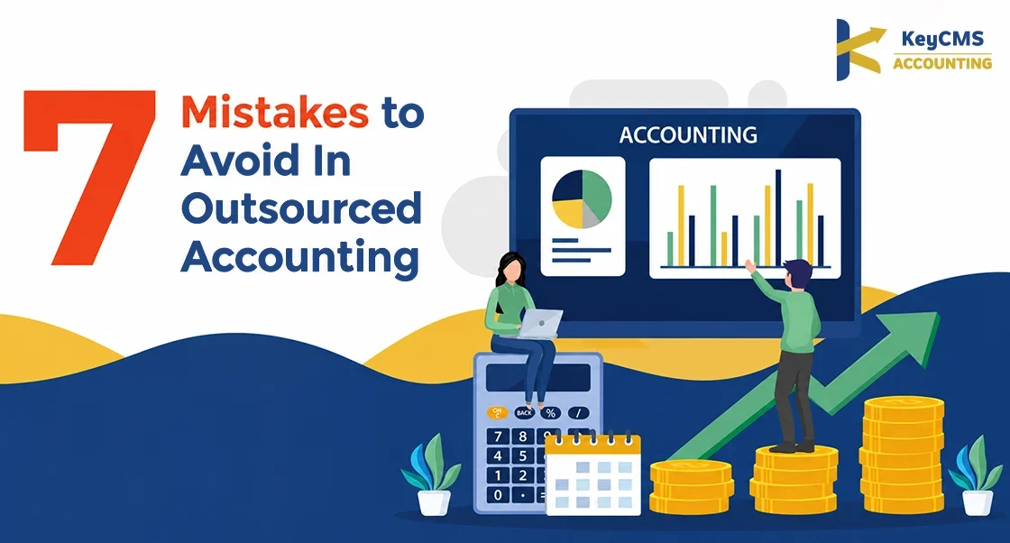 7 Mistakes to Avoid In Outsourced Accounting