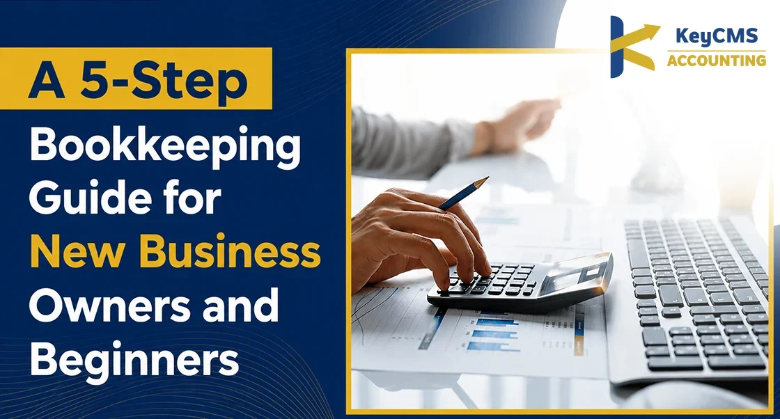 A 5-Step Bookkeeping Guide for Beginners