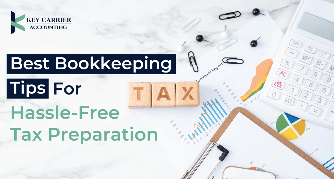 Best Bookkeeping Tips for Hassle-Free Tax Preparation