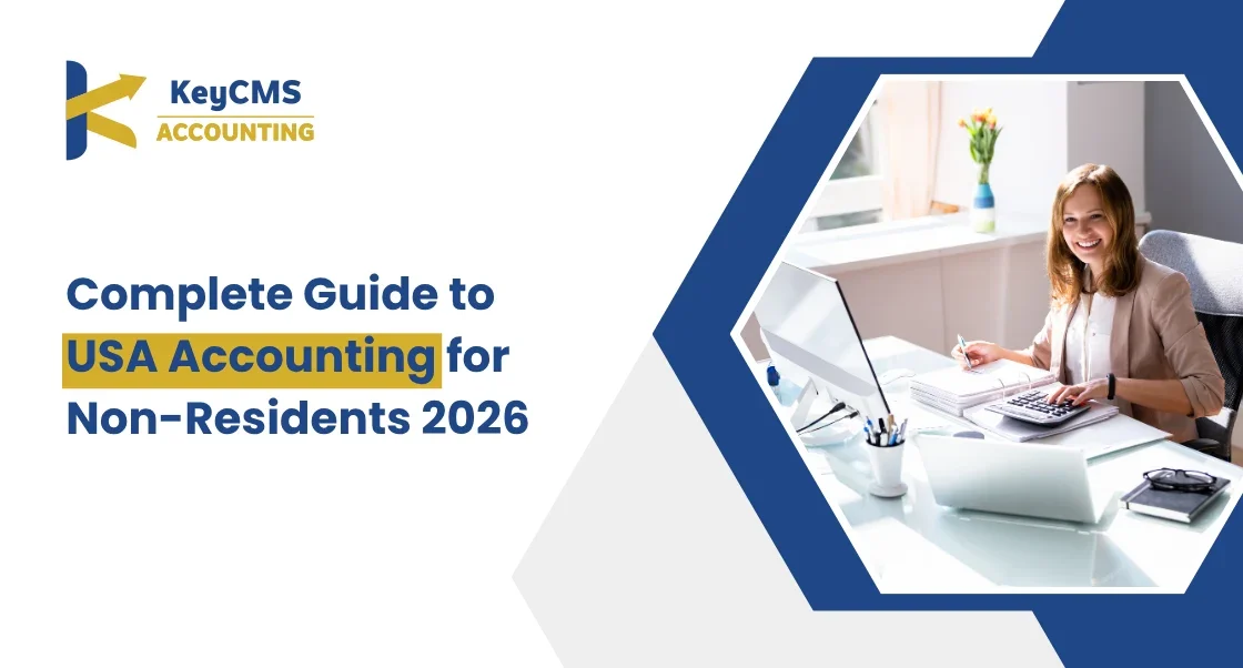 Complete Guide to USA Accounting for Non-Residents 2026