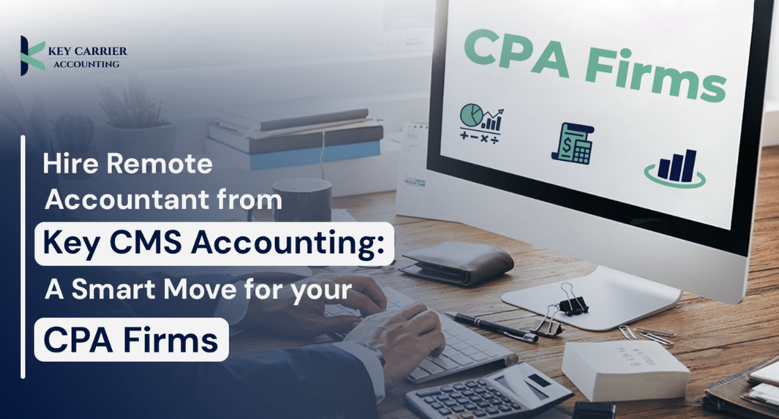 Hire Remote Accountant from Key CMS Accounting