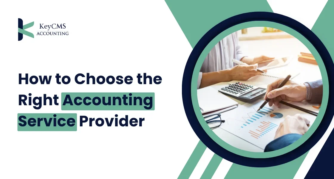 How to Choose the Right Accounting Service Provider