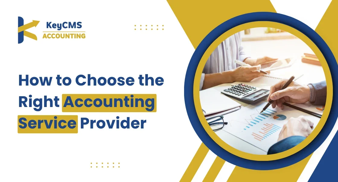 How to Choose the Right Accounting Service Provider