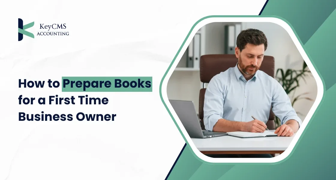 How to Prepare Books for a First Time Business Owner