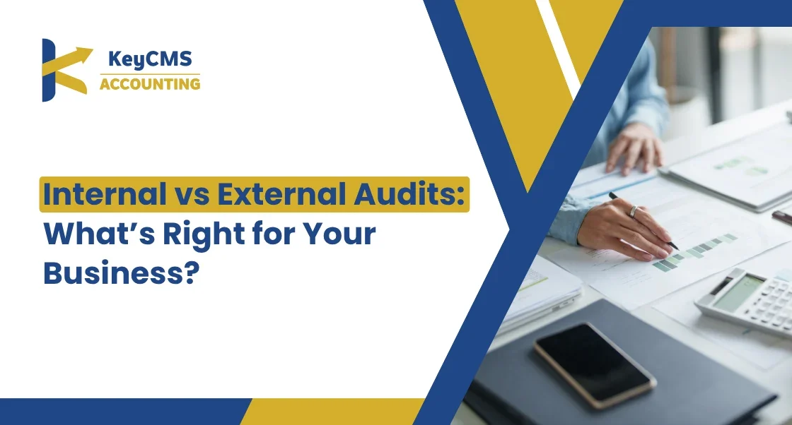 Internal vs External Audits What’s Right for Your Business
