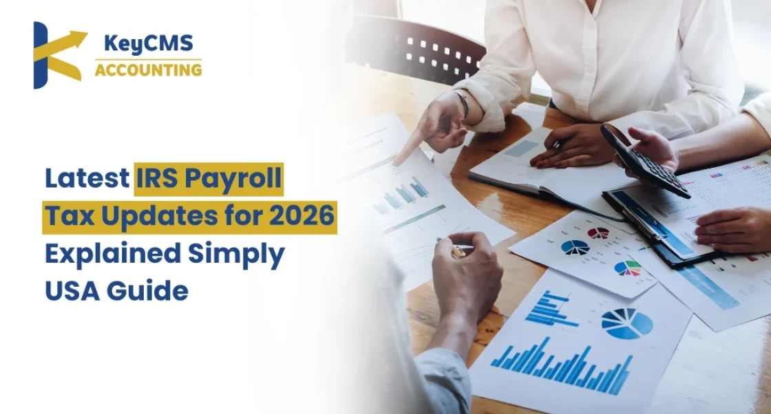 Latest IRS Payroll Tax Updates for 2026 Explained Simply USA Guide