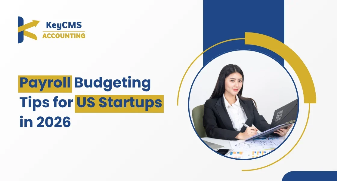 Payroll Budgeting Tips for US Startups in 2026