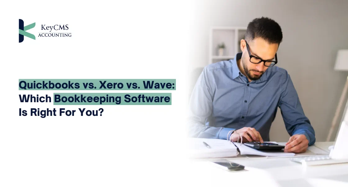 Quickbooks vs. Xero vs. Wave Which bookkeeping software is right for you