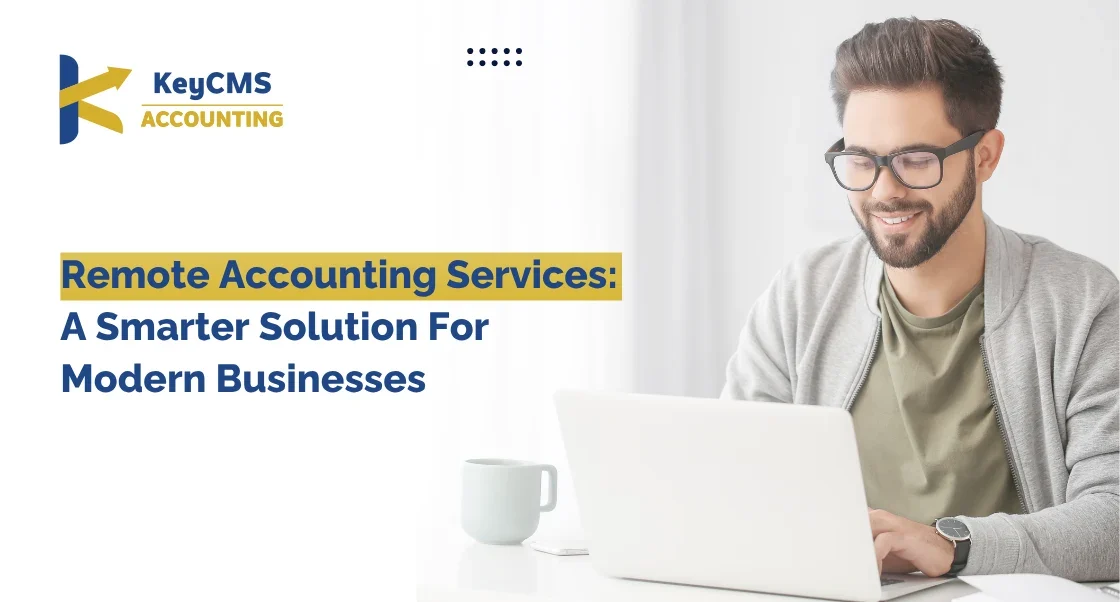 Remote Accounting Services A Smarter Solution For Modern Businesses