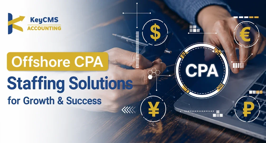 Revolutionize Your Firm Offshore CPA Staffing Solutions for Growth and Success