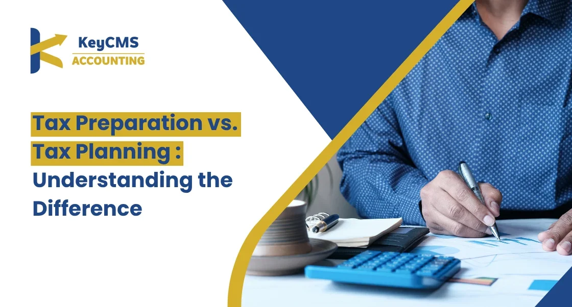 Tax Preparation vs. Tax Planning Understanding the Difference