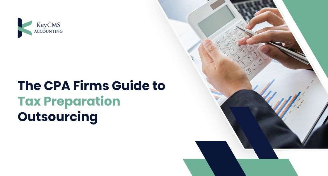 CPA Firms Guide to Tax Preparation Outsourcing