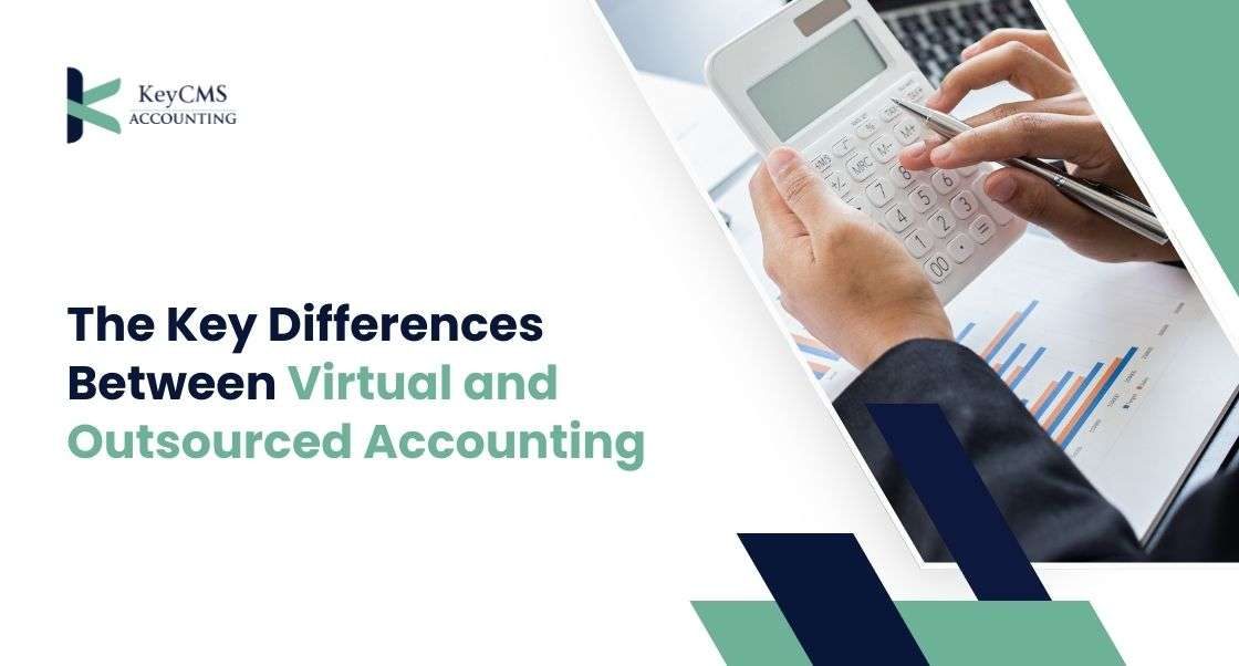 Differences Between Virtual and Outsourced Accounting