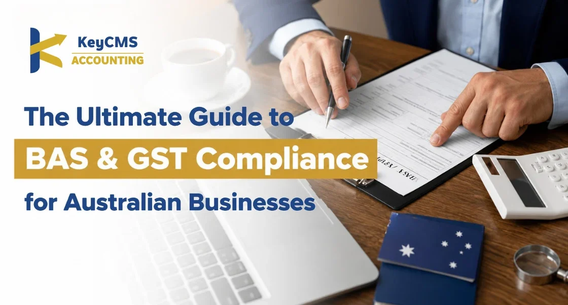 The Ultimate Guide to BAS and GST Compliance for Australian Businesses