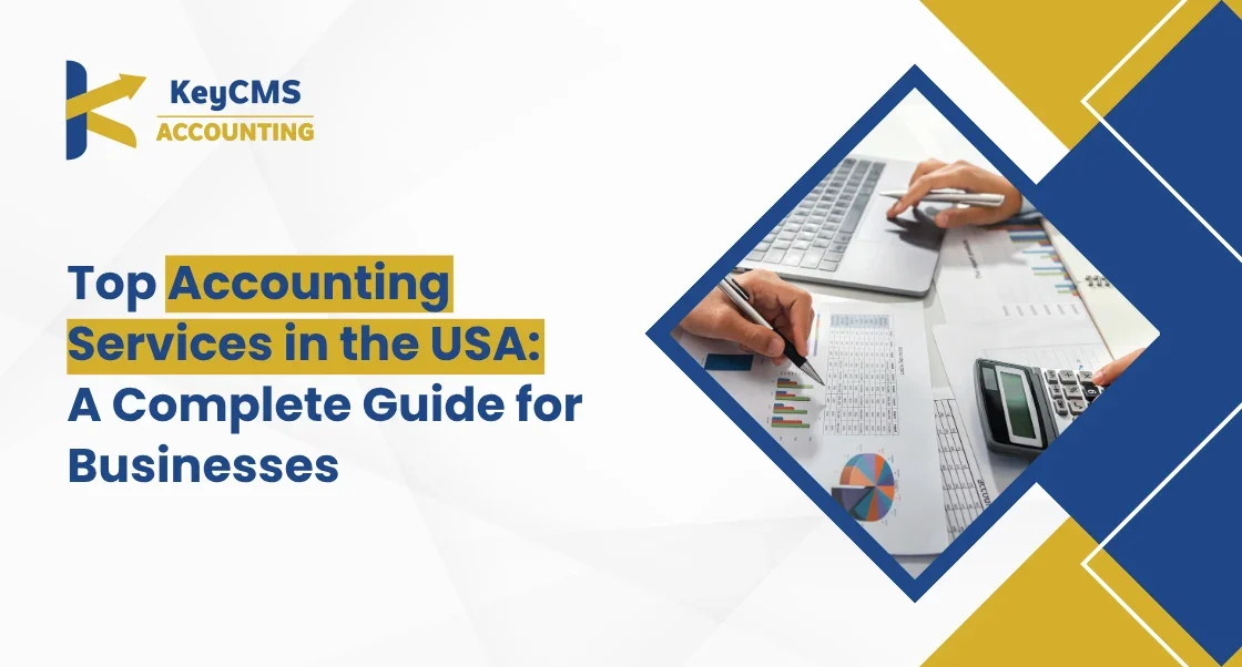 Top Accounting Services in the USA A Complete Guide for Businesses