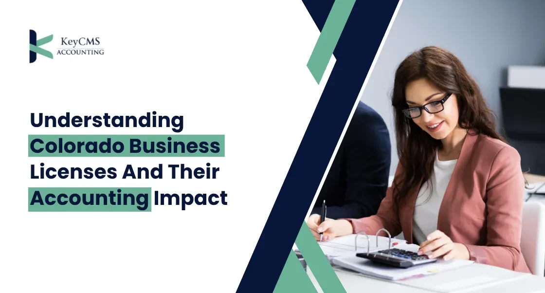 Understanding Colorado Business Licenses And Their Accounting Impact