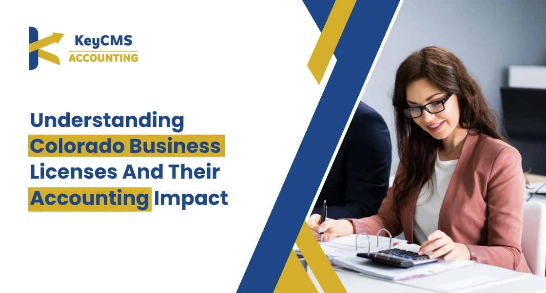 Understanding Colorado Business Licenses And Their Accounting Impact
