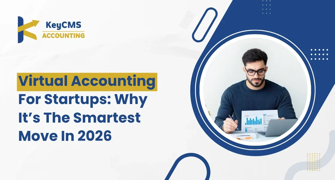 Virtual Accounting For Startups Why It’s The Smartest Move In 2026