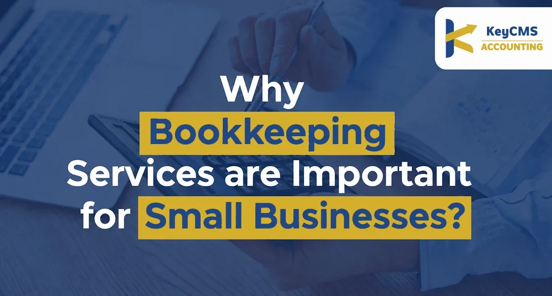Why Bookkeeping Services are Important for Small Businesses